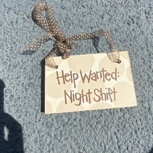 Help wanted night shift Polka Dot Ribbon white Sign